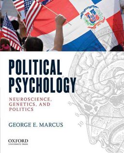 Political Psychology Neuroscience, Genetics, and Politics  9780195370645 Front Cover