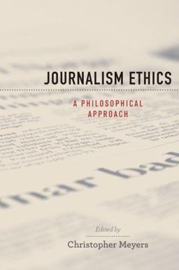 Journalism Ethics A Philosophical Approach  9780195370799 Front Cover