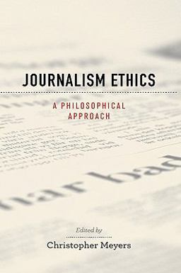 Journalism Ethics A Philosophical Approach  9780195370805 Front Cover