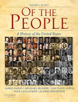 Of the People A History of the United States: Volume I: To 1877  9780195370942 Front Cover