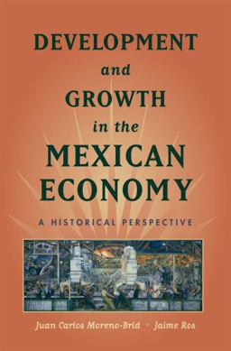 Development and Growth in the Mexican Economy An Historical Perspective  9780195371161 Front Cover