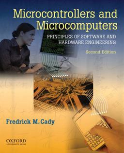 Microcontrollers and Microcomputers Principles of Software and Hardware Engineering 2nd 9780195371611 Front Cover