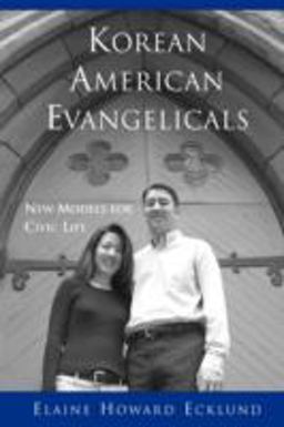 Korean American Evangelicals New Models for Civic Life  9780195372595 Front Cover