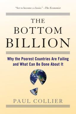 Bottom Billion Why the Poorest Countries Are Failing and What Can Be Done about It  9780195373387 Front Cover