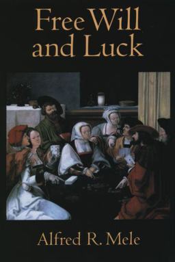 Free Will and Luck  9780195374391 Front Cover