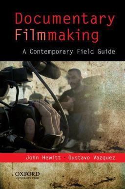 Documentary Filmmaking a Contemporary Field Guide Documentary Filmmaking a Contemporary Field Guide