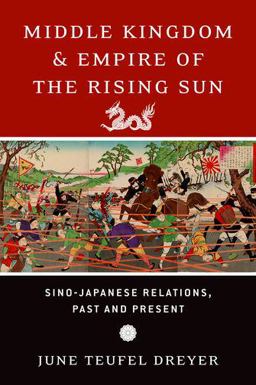 Middle Kingdom and Empire of the Rising Sun Sino-Japanese Relations, Past and Present  9780195375664 Front Cover