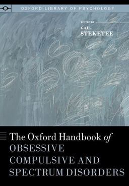 Oxford Handbook of Obsessive Compulsive and Spectrum Disorders  9780195376210 Front Cover