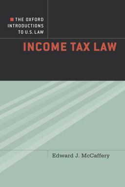 Oxford Introductions to U. S. Law Income Tax Law  9780195376715 Front Cover