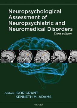 Neuropsychological Assessment of Neuropsychiatric and Neuromedical Disorders 3rd 9780195378542 Front Cover