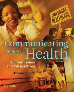 Communicating about Health Current Issues and Perspectives 3rd 9780195380330 Front Cover