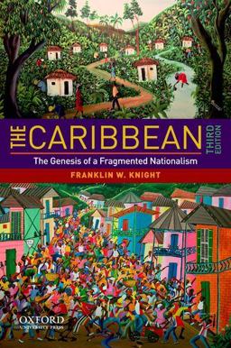 Caribbean The Genesis of a Fragmented Nationalism 3rd 9780195381337 Front Cover