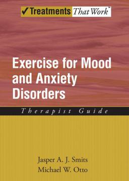 Exercise for Mood and Anxiety Disorders Therapist Guide  9780195382259 Front Cover