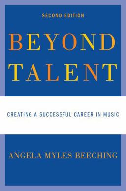 Beyond Talent Creating a Successful Career in Music 2nd 9780195382594 Front Cover
