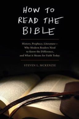 How to Read the Bible History, Prophecy, Literature--Why Modern Readers Need to Know the Difference and What It Means for Faith Today  9780195383300 Front Cover
