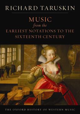 Music from the Earliest Notations to the Sixteenth Century The Oxford History of Western Music  9780195384819 Front Cover