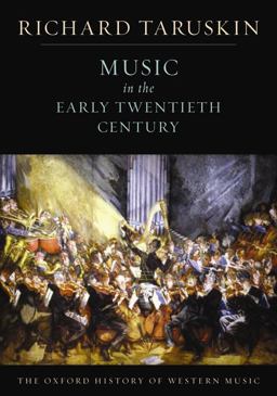 Music in the Early Twentieth Century The Oxford History of Western Music  9780195384840 Front Cover