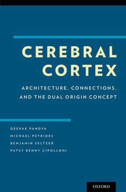 Cerebral Cortex Architecture, Connections, and the Dual Origin Concept  9780195385151 Front Cover