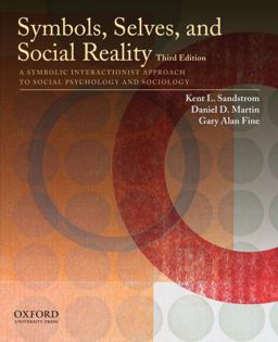Symbols, Selves, and Social Reality A Symbolic Interactionist Approach to Social Psychology and Sociology 3rd 9780195385663 Front Cover