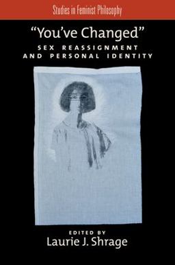 You've Changed Sex Reassignment and Personal Identity  9780195385700 Front Cover