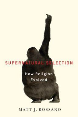 Supernatural Selection How Religion Evolved  9780195385816 Front Cover