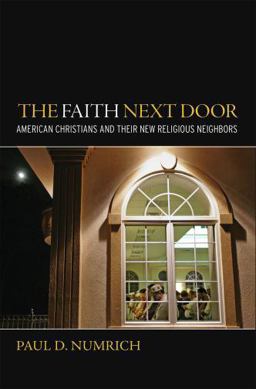 Faith Next Door American Christians and Their New Religious Neighbors  9780195386219 Front Cover