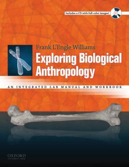 Exploring Biological Anthropology An Integrated Lab Manual and Workbook  9780195386851 Front Cover