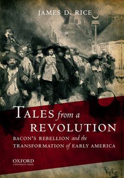 Tales from a Revolution Bacon's Rebellion and the Transformation of Early America  9780195386943 Front Cover