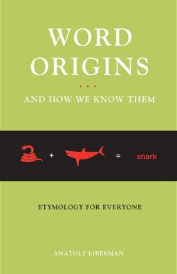 Word Origins and How We Know Them Etymology for Everyone  9780195387070 Front Cover