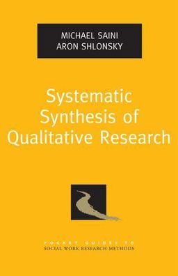 Systematic Synthesis of Qualitative Research  9780195387216 Front Cover