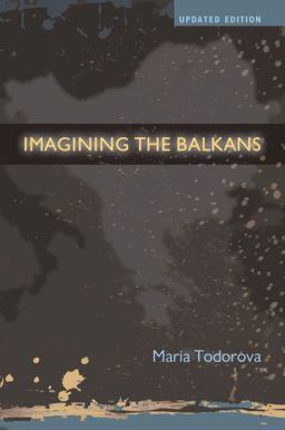 Imagining the Balkans 2nd 9780195387865 Front Cover