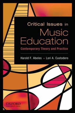 Critical Issues in Music Education Contemporary Theory and Practice  9780195388152 Front Cover