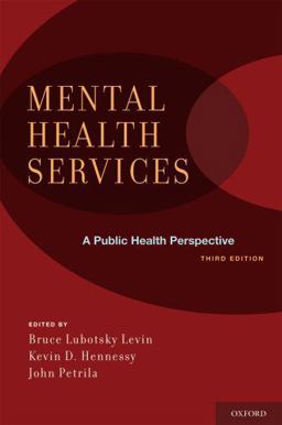 Mental Health Services: a Public Health Perspective 3rd 9780195388572 Front Cover