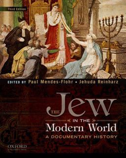 Jew in the Modern World A Documentary History 3rd 9780195389067 Front Cover
