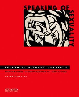 Speaking of Sexuality Interdisciplinary Readings 3rd 9780195389494 Front Cover