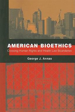 American Bioethics Crossing Human Rights and Health Law Boundaries  9780195390292 Front Cover