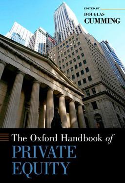 The Oxford Handbook of Private Equity The Oxford Handbook of Private Equity