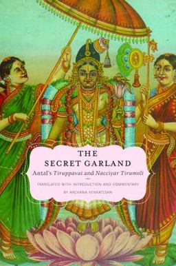 Secret Garland Antal's Tiruppavai and Nacciyar Tirumoli  9780195391756 Front Cover