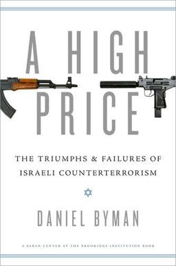 High Price The Triumphs and Failures of Israeli Counterterrorism  9780195391824 Front Cover