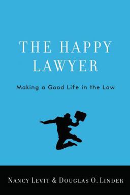 Happy Lawyer Making a Good Life in the Law  9780195392326 Front Cover