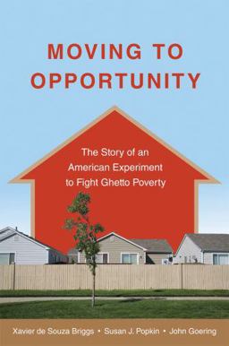 Moving to Opportunity The Story of an American Experiment to Fight Ghetto Poverty  9780195392845 Front Cover
