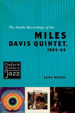 Studio Recordings of the Miles Davis Quintet, 1965-68  9780195393842 Front Cover