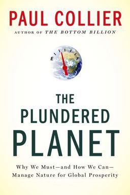 Plundered Planet Why We Must--And How We Can--Manage Nature for Global Prosperity  9780195395242 Front Cover