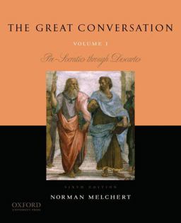 Great Conversation: Volume I Pre-Socratics Through Descartes 6th 9780195397628 Front Cover