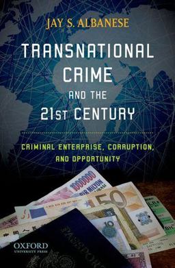 Transnational Crime and the 21st Century Criminal Enterprise, Corruption, and Opportunity  9780195397826 Front Cover