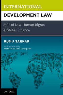 International Development Law Rule of Law, Human Rights, and Global Finance  9780195398281 Front Cover