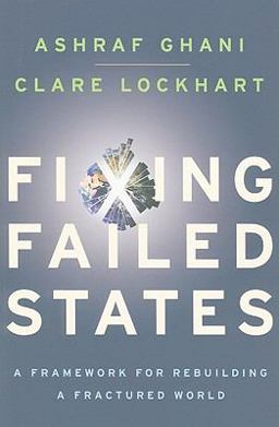 Fixing Failed States A Framework for Rebuilding a Fractured World  9780195398618 Front Cover