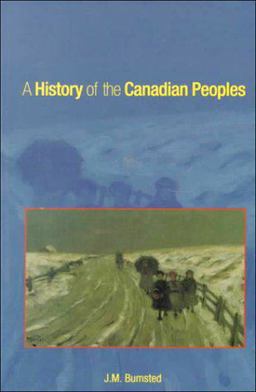 History of the Canadian Peoples  9780195412000 Front Cover
