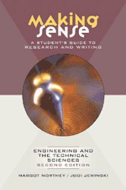Making Sense A Student's Guide to Research and Writing in Engineering and the Technical Sciences 2nd 9780195425918 Front Cover