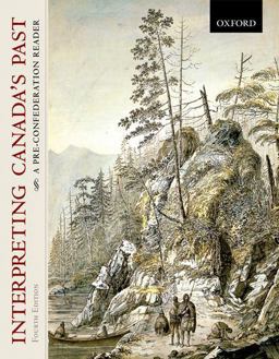 Interpreting Canada's Past A Pre-Confederation Reader 4th 9780195427790 Front Cover